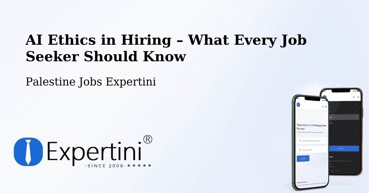 AI Ethics in Recruitment & Hiring – Hebron - Hebron, Palestine Jobs Expertini