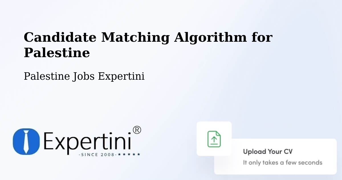 Candidate Matching Algorithm Overview – Hebron - Palestine Jobs Expertini