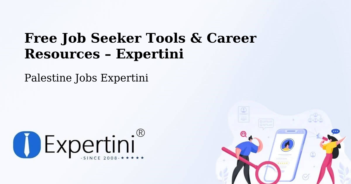 Free Job Seeker Tools & Career Resources – Hebron - Hebron, Palestine Jobs Expertini